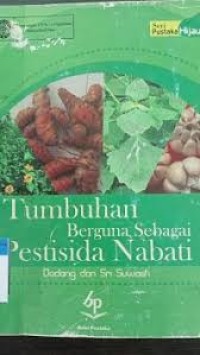 TUMBUHAN BERGUNA SEBAGAI PESTISIDA NABATI