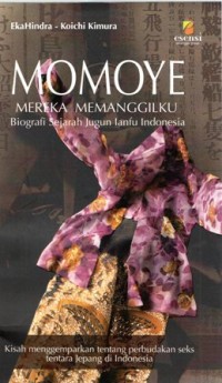 MOMOYE: MEREKA MEMANGGILKU BIOGRAFI SEJARAH JUGUN LANFU INDONESIA