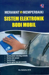 MERAWAT DAN MEMPERBAIKI SISTEM ELEKTRONIK BODI MOBIL